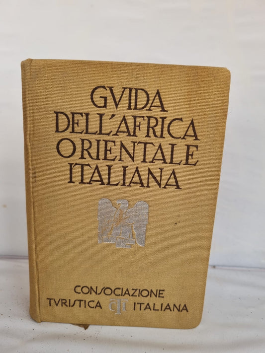 Guida Africa Orientale Italiana TCI 1938 - Libro Storico Raro con Cartina | Rarexis